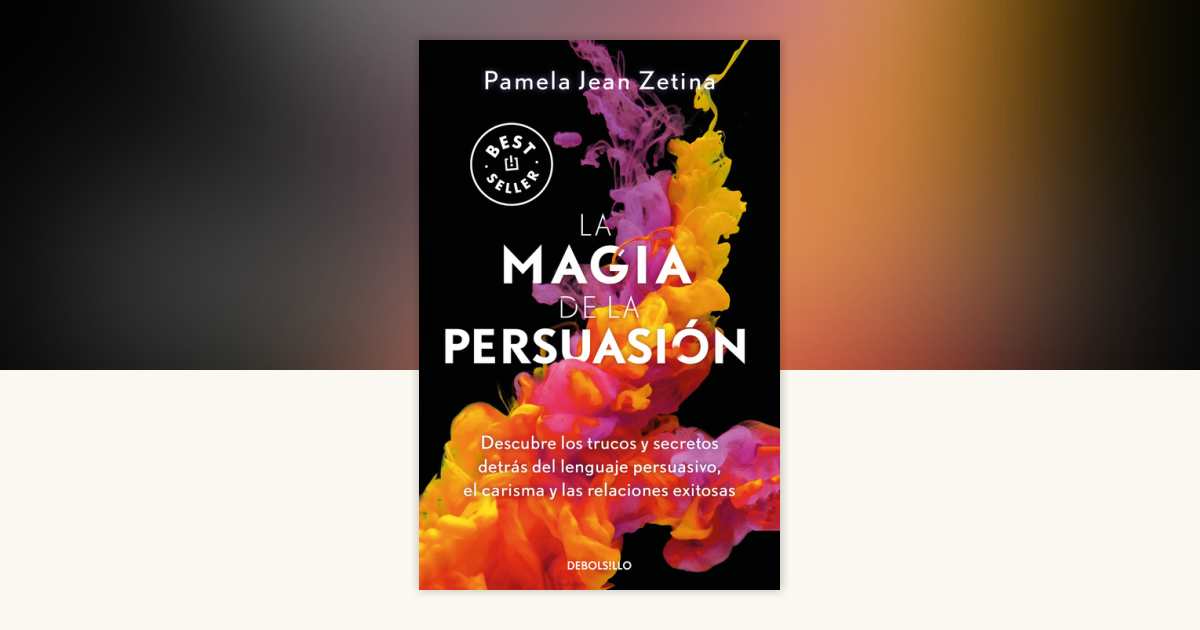 La Magia de la Persuasión